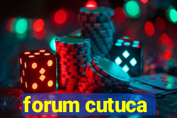 forum cutuca